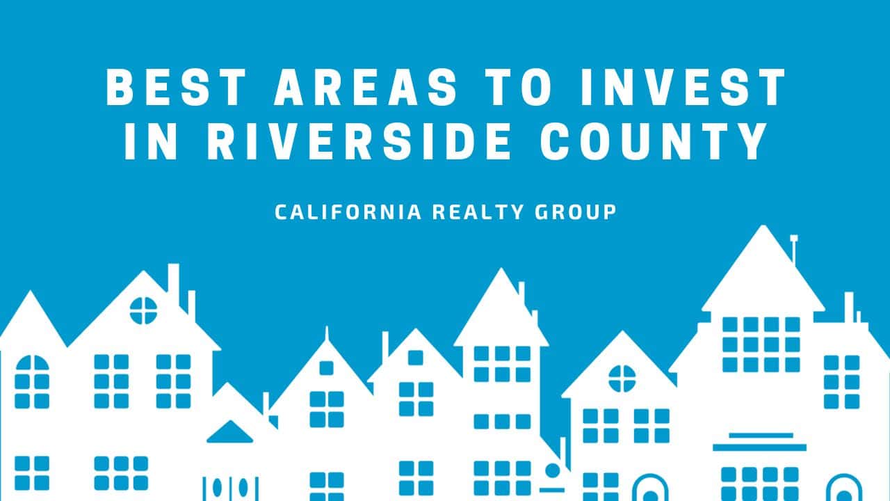 best areas to invest in riverside county