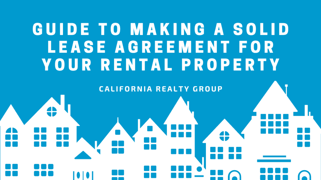 Guide to Making a Solid Lease Agreement For Your Rental Property