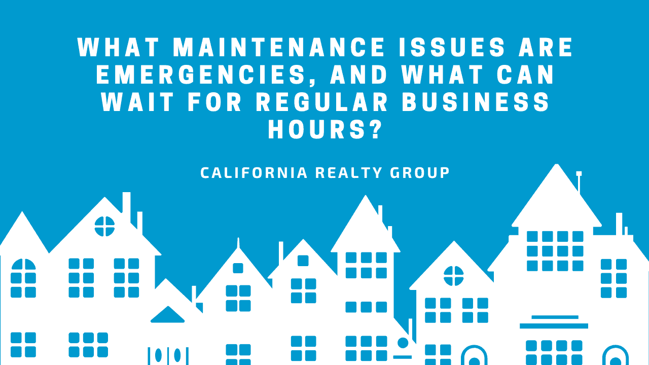 What Maintenance Issues Are Emergencies, and What Can Wait for Regular Business Hours